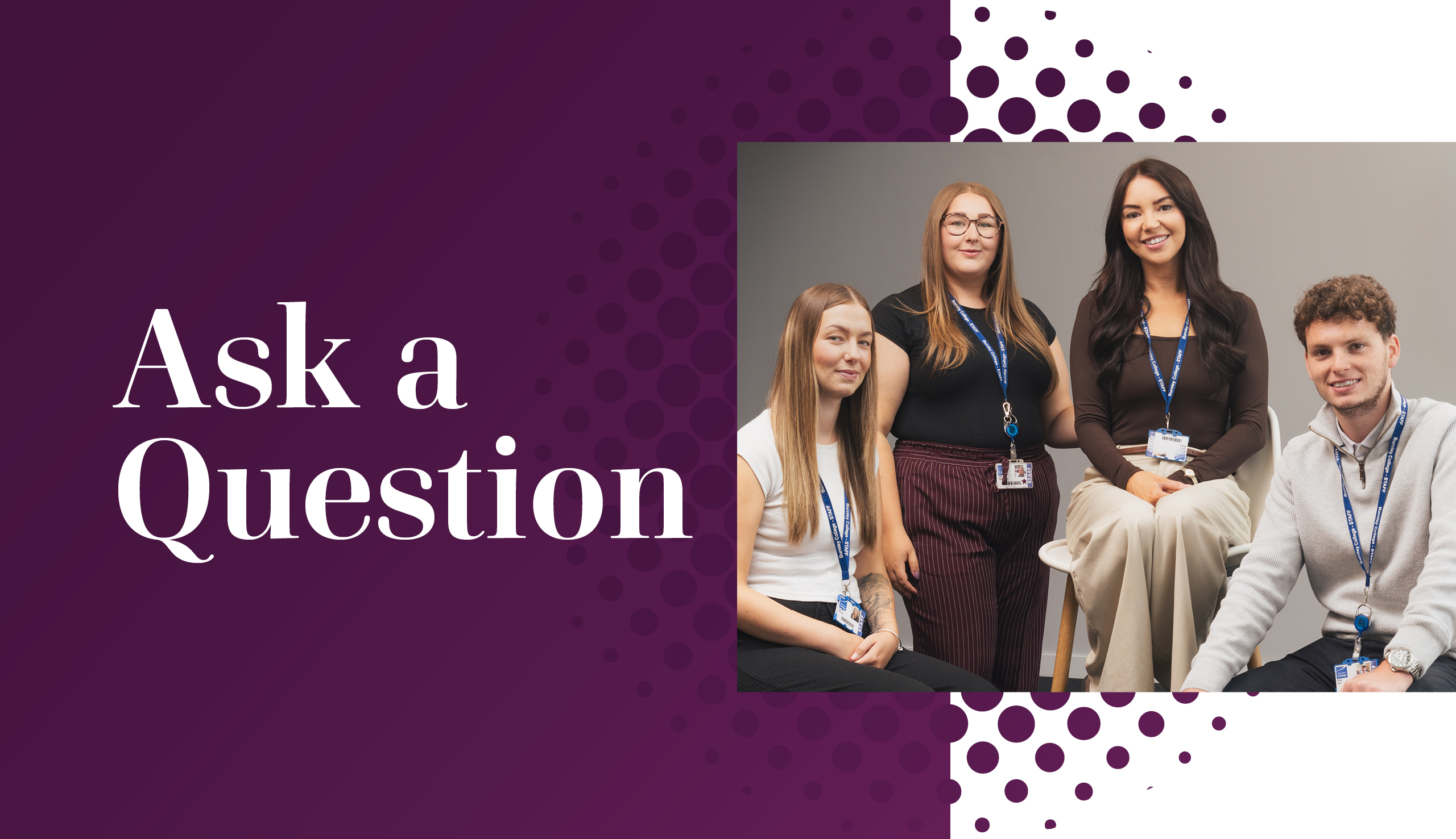 Words "Ask a Question" with 4 people smiling at the camera, the School Liaison Team